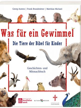 Was für ein Gewimmel  Die Tiere der Bibel für Kinder