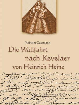 Die Wallfahrt nach Kevelaer von Heinrich Heine